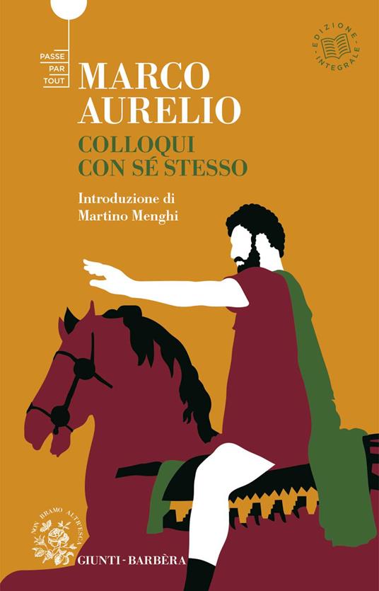 Colloqui con se stesso. Ricordi e pensieri. Ediz. integrale - Marco Aurelio  - Libro - Giunti-Barbera - Passepartout