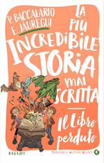 Il libro perduto. La più incredibile storia mai scritta