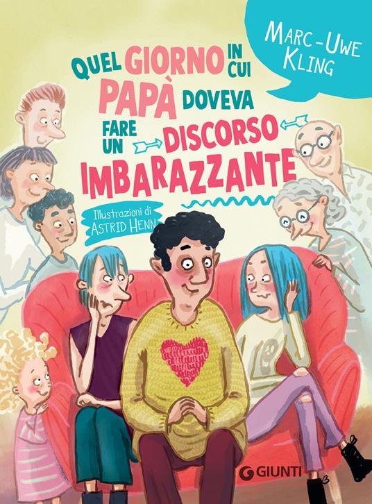 Quel giorno in cui papà doveva fare un discorso imbarazzante - Marc-Uwe Kling,Astrid Henn,Manuela Carozzi - ebook