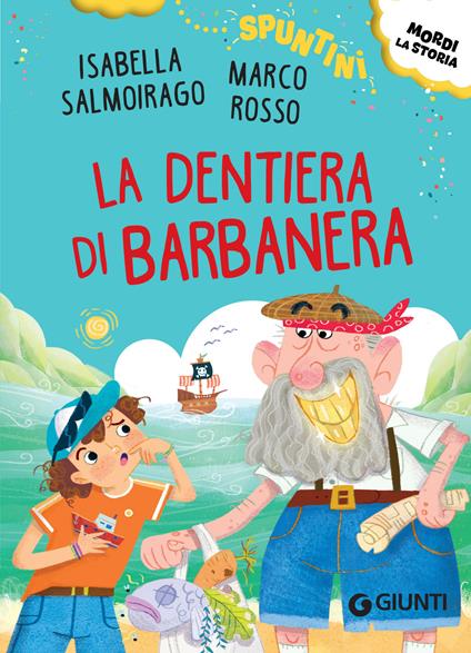 La dentiera di Barbanera - Marco Rosso,Isabella Salmoirago,Chiara Galletti - ebook