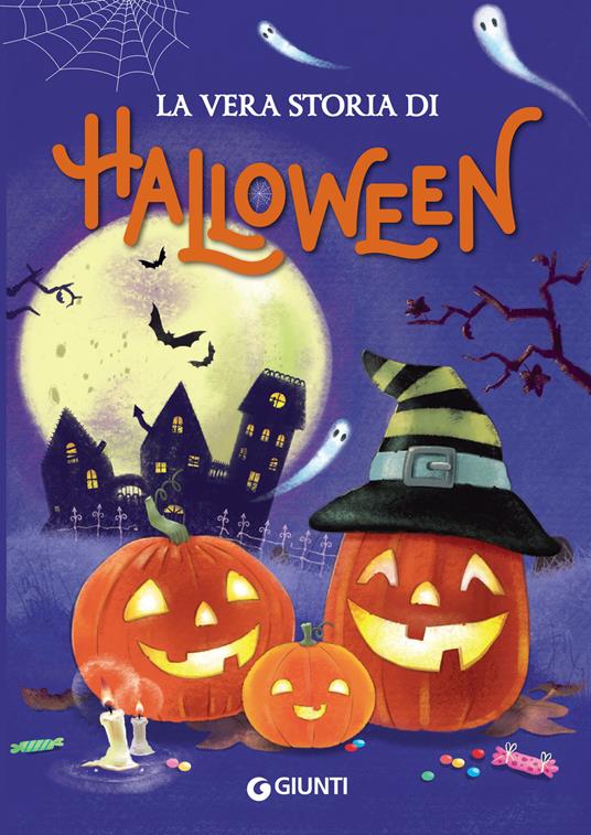 La vera storia di Halloween - Elisa Prati,Giuliana Donati - ebook