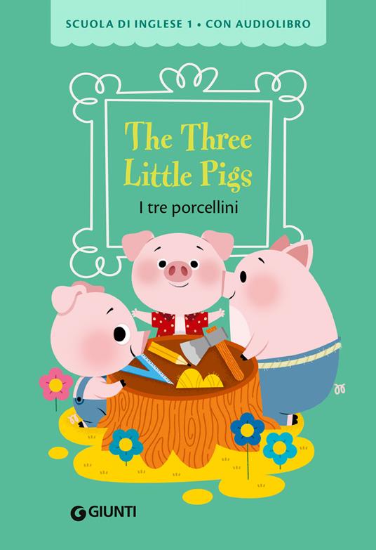 The three little pigs-I tre porcellini. Ediz. a colori. Con audiolibro - copertina