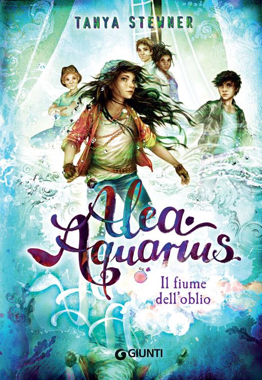 Il fiume dell'oblio. Alea Aquarius. Vol. 6 - Tanya Stewner,Anna Carbone - ebook