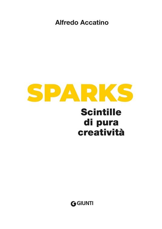 Sparks. Scintille di pura creatività - Alfredo Accatino - 2