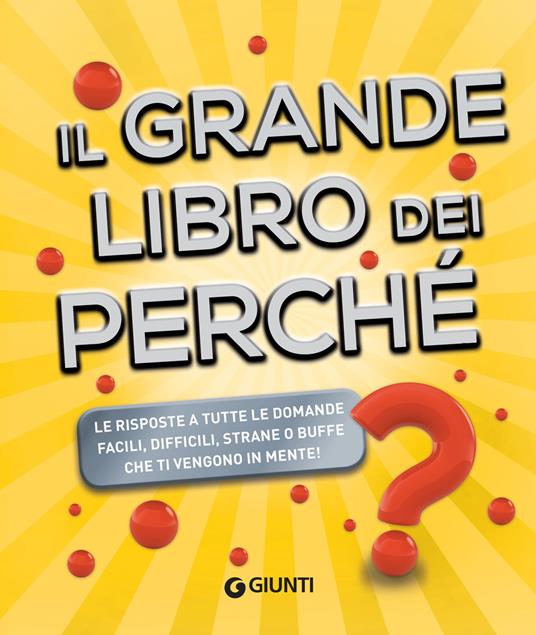 Il grande libro dei perché - Michele Lauro - ebook