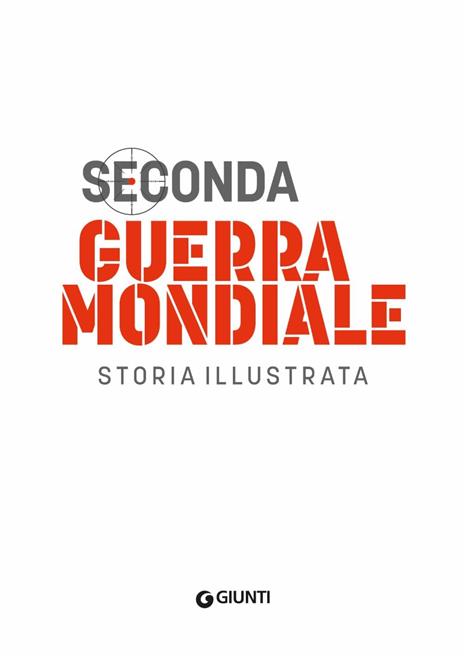 Seconda guerra mondiale. Storia illustrata - Flavio Fiorani - 2