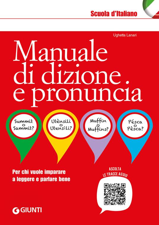 Manuale di dizione e pronuncia. Per chi vuole imparare a leggere e parlare bene. Con File audio online - Ughetta Lanari - copertina