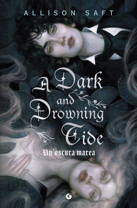 A dark and drowning tide. Un'oscura marea - Allison Saft - copertina