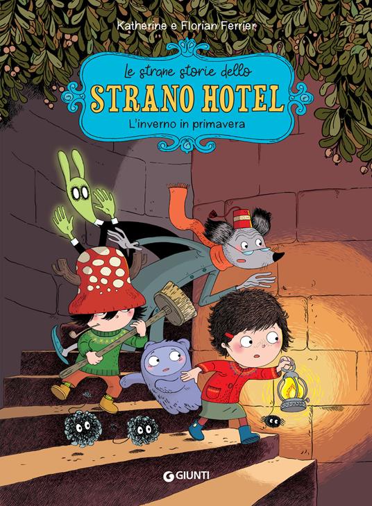 L' inverno in primavera. Le strane storie dello Strano Hotel. Vol. 1 - Florian Ferrier,Katherine Ferrier,Baptiste Levy-Gastaud - ebook