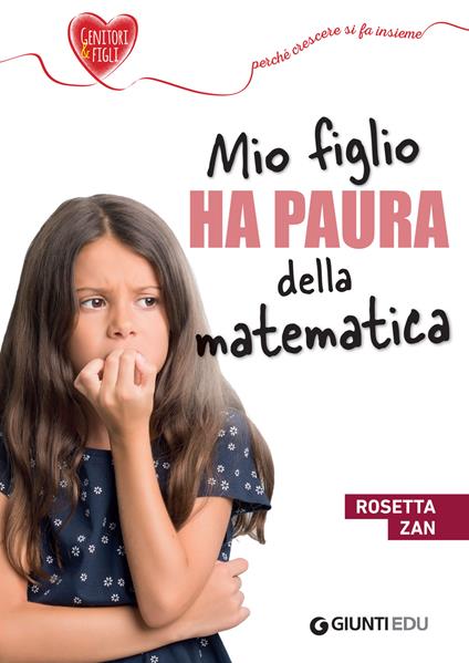 Mio figlio ha paura della matematica - Rosetta Zan - ebook