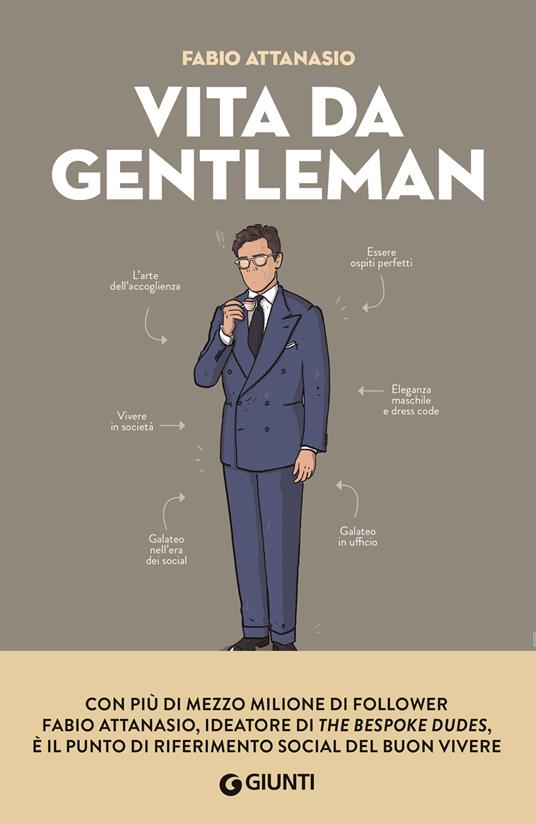 Vita da gentleman. Manuale del buon vivere per l’uomo contemporaneo - Fabio Attanasio - copertina