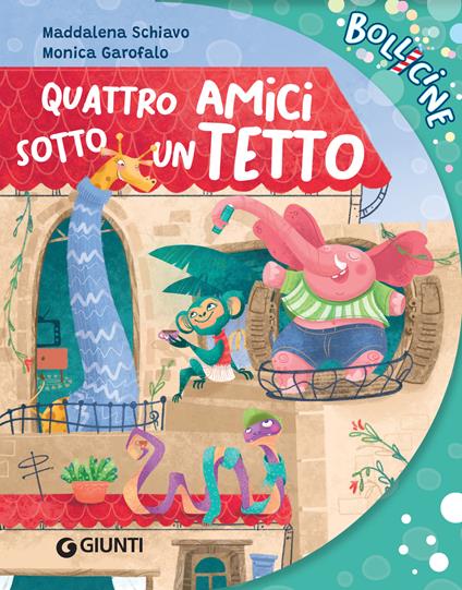 Quattro amici sotto un tetto - Maddalena Schiavo,Monica Garofalo - ebook