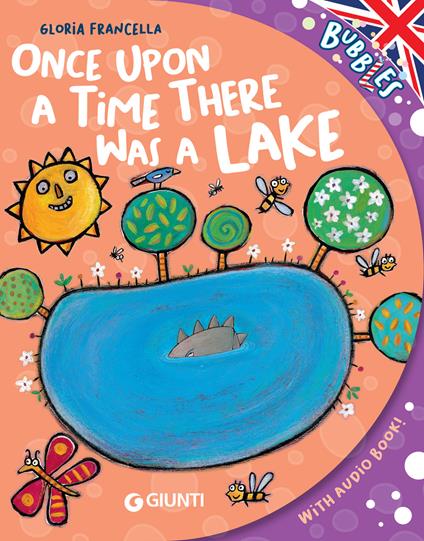 Once upon a time there was a lake - Gloria Francella - ebook