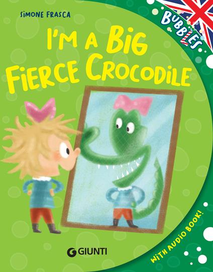 I'm a big fierce crocodile - Simone Frasca,Christine Diane Richardson - ebook