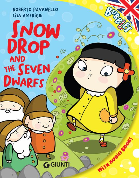 Snowdrop and the seven dwarfs - Roberto Pavanello,Lisa Amerighi,Christine Diane Richardson - ebook