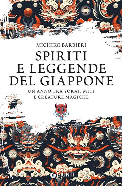 Spiriti e leggende del Giappone. Un anno tra yokai, miti e creature magiche - Michiko Barbieri - copertina