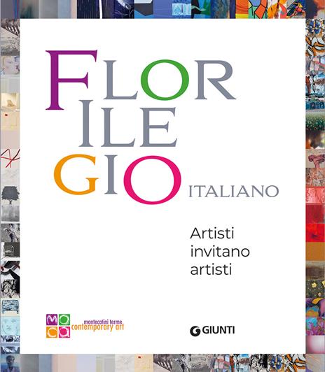 Florilegio italiano. Artisti invitano artisti. Ediz. illustrata - copertina