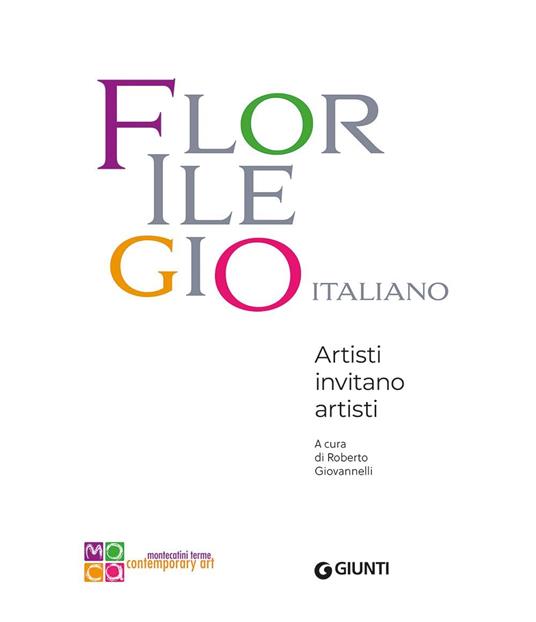 Florilegio italiano. Artisti invitano artisti. Ediz. illustrata - 3