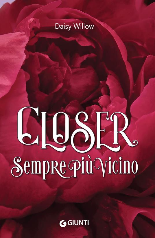 Closer. Sempre più vicino - Daisy Willow - ebook