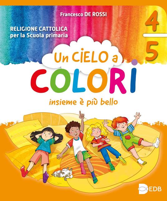 Un cielo a colori. Per le classi 4ª e 5ª della Scuola elementare. Con e-book. Con espansione online - copertina