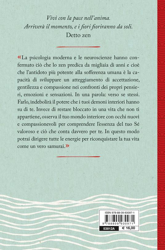 Lo zen per samurai metropolitani. Manuale di sopravvivenza contro stress, ansia e paure - Antonio Antefermo @lopsicologozen - 6