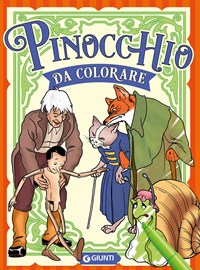 Pinocchio da colorare. Ediz. illustrata - Libro - Giunti Editore - Coloring