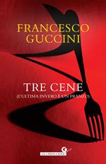 Tre cene (L’ultima invero è un pranzo)