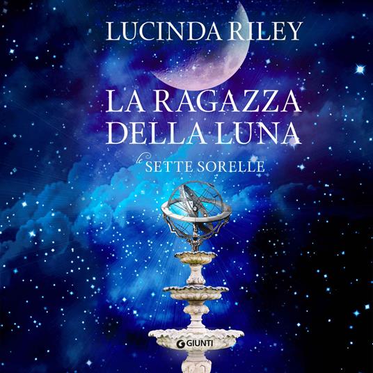 LA RAGAZZA DELLA LUNA LE SETTE SORELLE Lucinda Riley - COME NUOVO