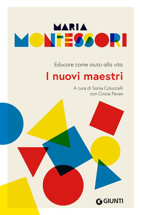 I nuovi maestri. Educare come aiuto alla vita - Maria Montessori - copertina