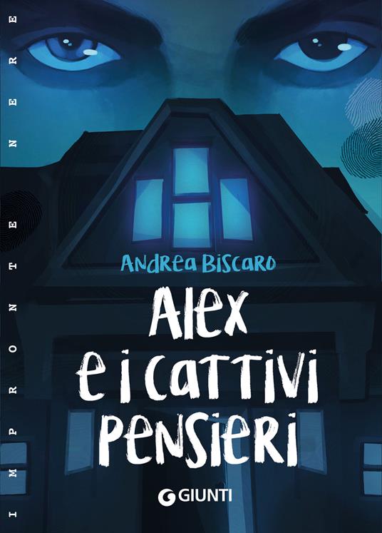 Alex e i Cattivi Pensieri - Andrea Biscaro - copertina