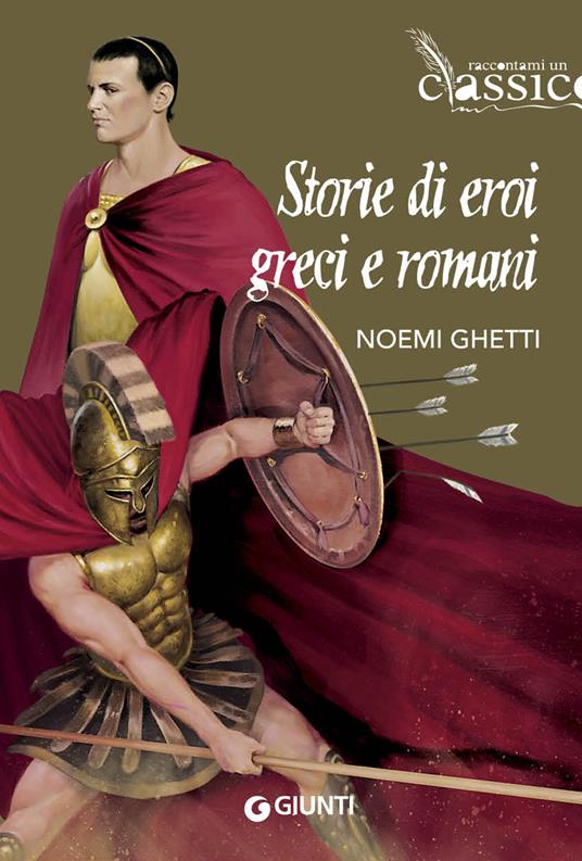 Storie di eroi greci e romani - Noemi Ghetti - copertina