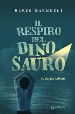 Il respiro del dinosauro. Fuga da Lipari