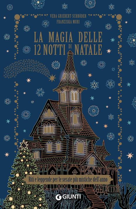 La magia delle 12 notti di Natale. Riti e leggende per le serate più mistiche dell'anno - Franziska Muri,Vera Griebert-Schroder - copertina