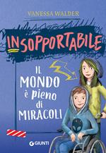 Il mondo è pieno di miracoli. Insopportabile. Vol. 3