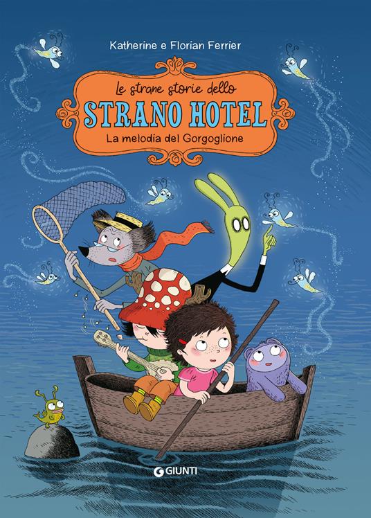 La melodia del gorgoglione. Le strane storie dello Strano Hotel. Vol. 2 - Florian Ferrier - copertina