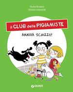 Arriva Schizzo! Il club delle pigiamiste