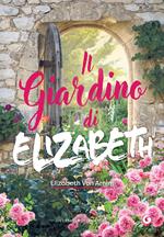 Il giardino di Elizabeth. Ediz. integrale