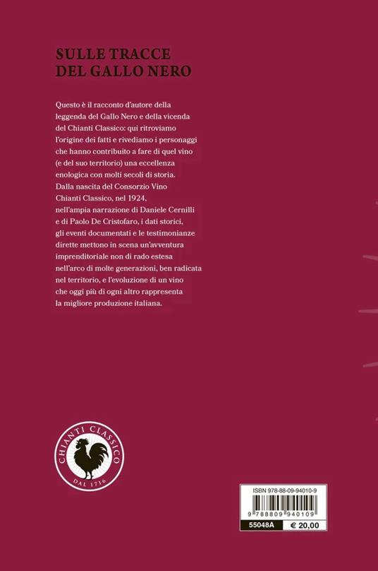 Sulle tracce del Gallo Nero. Chianti Classico. Cento anni di storia - Daniele Cernilli,Paolo De Cristofaro - 3