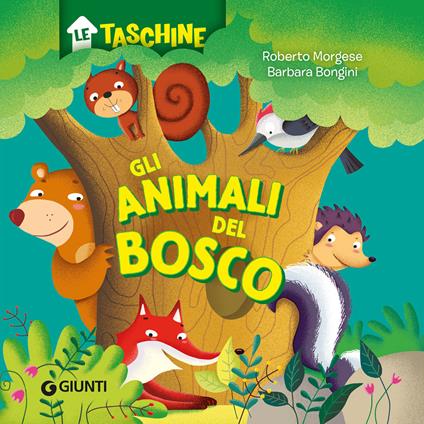 Gli animali del bosco. Ediz. a colori - Roberto Morgese,Barbara Bongini - copertina