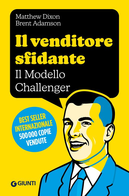 Il venditore sfidante. Il modello Challenger - Dixon Matthew,Brent Adamson - copertina