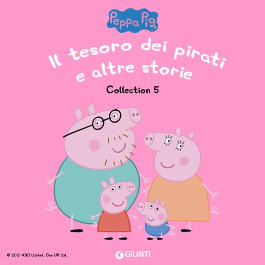 Peppa Pig Collection n.5: Il tesoro dei pirati e altre storie