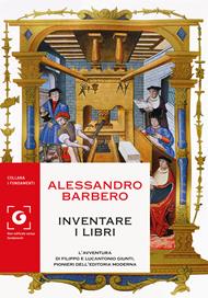 Inventare i libri. L'avventura di Filippo e Lucantonio Giunti, pionieri dell'editoria moderna