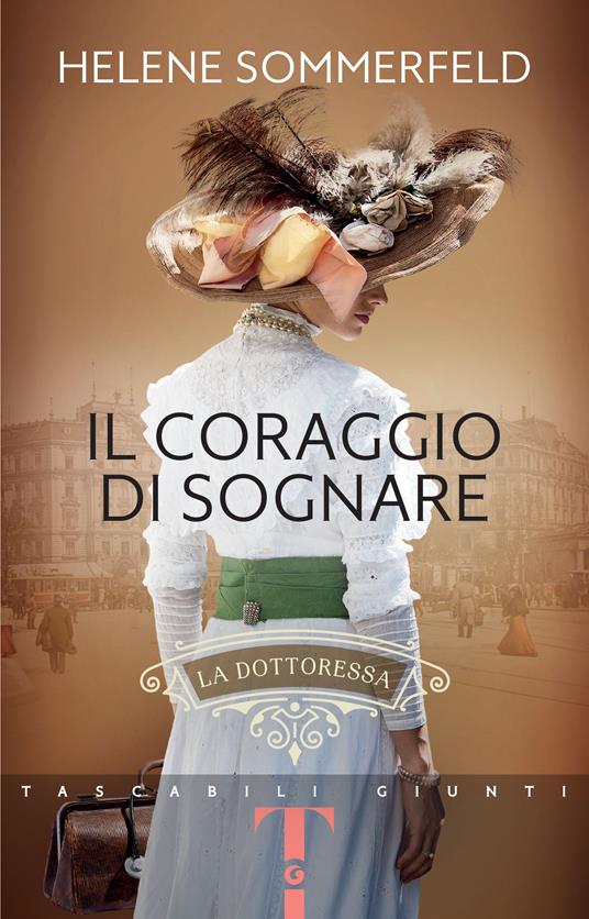 Il coraggio di sognare. La dottoressa - Helene Sommerfeld - copertina