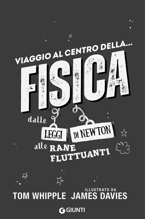 Viaggio al centro della... fisica. Dalle leggi di Newton alle rane fluttuanti - Tom Whipple - 7