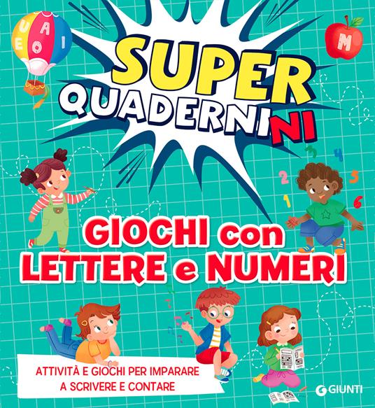 Giochi con lettere e numeri. Superquadernini. Ediz. a colori - Nicoletta Baldini,Valentina Cammilli - copertina