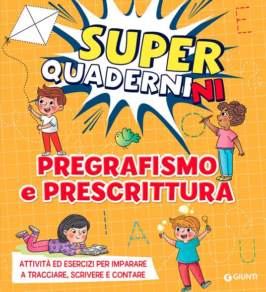 Pregrafismo e prescrittura. Superquadernini. Ediz. a colori - Nicoletta Baldini,Valentina Cammilli - copertina