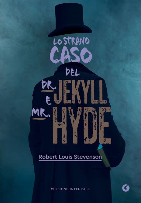 Lo strano caso del Dr. Jekyll e Mr. Hyde. Ediz. integrale - Robert Louis Stevenson - copertina
