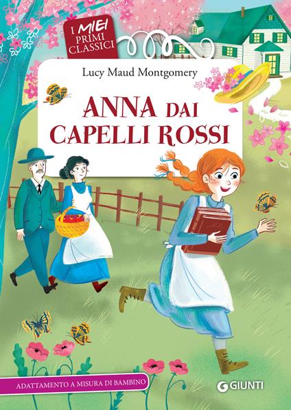 Anna dai capelli rossi - Lucy Maud Montgomery,Elisa Prati,Mirella Mariani - ebook