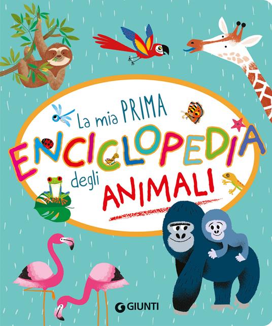 La mia prima enciclopedia degli animali. Ediz. a colori - Annalisa Lay - copertina