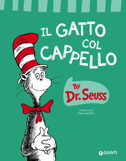 Il gatto col cappello - Dr. Seuss,Anna Sarfatti - ebook